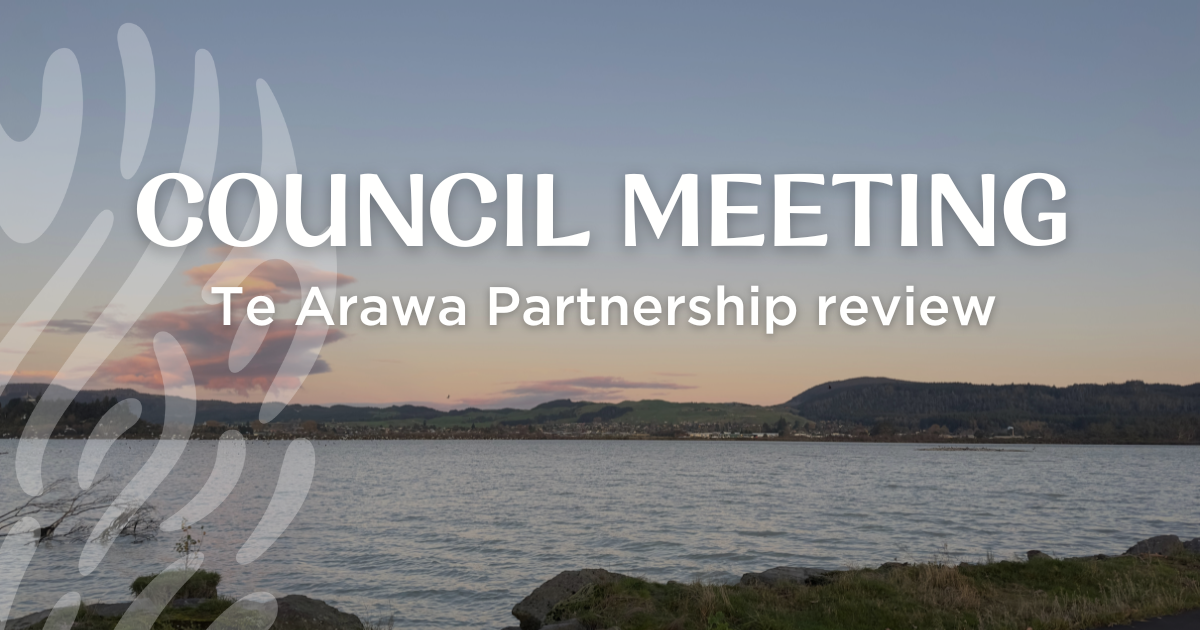 Council meeting Te Arawa partnership review overlay on lake picture